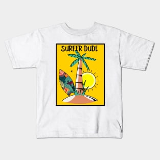 SURFER Dude Tropical Vacation Beach - Funny Sports Surfing Quotes Kids T-Shirt